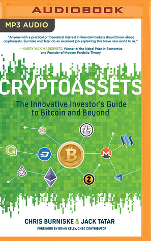 Read online Cryptoassets: The Innovative Investor's Guide to Bitcoin and Beyond - Chris Burniske file in ePub