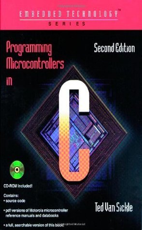 Read online Programming Microcontrollers in C (Embedded Technology Series) - Ted VanSickle | ePub