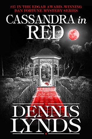 Read online Cassandra in Red: #17 in the Edgar Award-winning Dan Fortune mystery series (The Dan Fortune Series) - Dennis Lynds | ePub