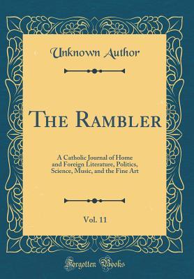 Download The Rambler, Vol. 11: A Catholic Journal of Home and Foreign Literature, Politics, Science, Music, and the Fine Art (Classic Reprint) - Unknown | ePub