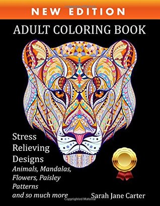 Read Adult Coloring Book : Stress Relieving Designs Animals, Mandalas, Flowers, Paisley Patterns And So Much More - Sarah Jane Carter file in ePub