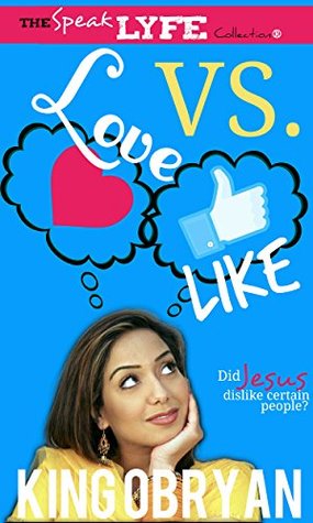Download Love Versus Like (The Speak Lyfe Collection Book 1) - King O'Bryan file in ePub