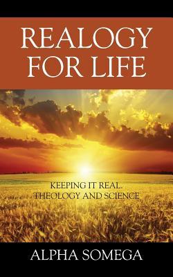 Download Realogy for Life: Keeping It Real.. Theology and Science - Alpha Somega | ePub