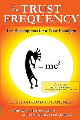 Download The Trust Frequency: Ten Assumptions for a New Paradigm - Andrew Cameron Bailey file in PDF