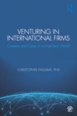 Read online Venturing in International Firms: Contexts and Cases in a High-Tech World - Christopher Williams | PDF
