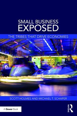 Download Small Business Exposed: The Tribes That Drive Economies - Scott Holmes | ePub