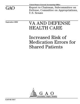 Download Va and Defense Health Care: Increased Risk of Medication Errors for Shared Patients - U.S. Government Accountability Office | ePub