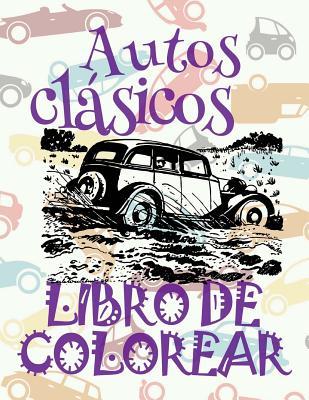 Read ✌ Autos Clasicos ✎ Libro de Colorear Carros Colorear Ninos 10 Anos ✍ Libro de Colorear Ninos: Classic Cars ✌ Retro Cars Girls Coloring Book Coloring Book Children ✎ (Coloring Book Bambini) Preschoolers Libro de Colorear Carros ✎ - Kids Creative Spain file in ePub