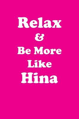 Read Relax & Be More Like Hina: Affirmations Workbook Positive & Loving Affirmations Workbook. Includes: Mentoring Questions, Guidance, Supporting You. - Her Greatness | ePub