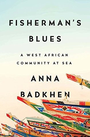 Download Fisherman's Blues: A West African Community at Sea - Anna Badkhen file in ePub