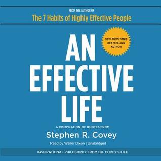 Download An Effective Life: Inspirational Philosophy from Dr. Covey's Life - Stephen R. Covey | ePub