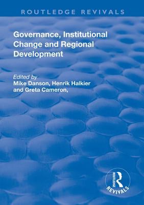 Read online Governance, Institutional Change and Regional Development - Mike Danson | ePub