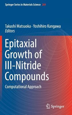Read Epitaxial Growth of III-Nitride Compounds: Computational Approach - Takashi Matsuoka file in ePub