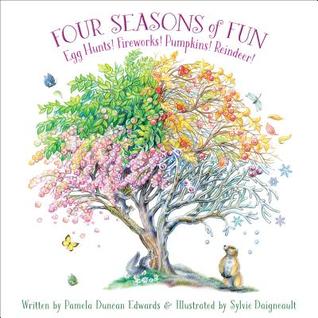 Read Four Seasons of Fun: Egg Hunts! Fireworks! Pumpkins! Reindeer! - Pamela Duncan Edwards | PDF