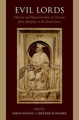 Read online Evil Lords: Theories and Representations of Tyranny from Antiquity to the Renaissance - Nikos Panou | PDF