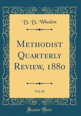 Read Methodist Quarterly Review, 1880, Vol. 62 (Classic Reprint) - D.D. Whedon | PDF