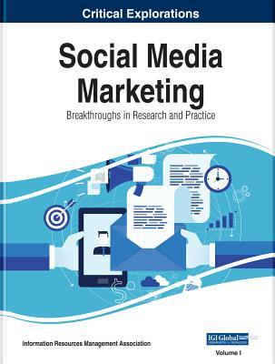 Read Social Media Marketing: Breakthroughs in Research and Practice, 2 volume - Information Resources Management Association file in PDF