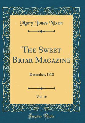 Read The Sweet Briar Magazine, Vol. 10: December, 1918 (Classic Reprint) - Mary Jones Nixon file in PDF