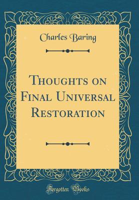 Download Thoughts on Final Universal Restoration (Classic Reprint) - Charles Baring | ePub