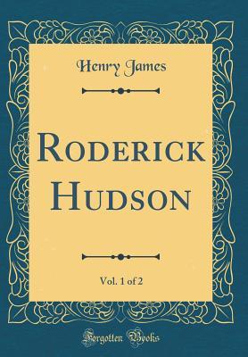 Read online Roderick Hudson, Vol. 1 of 2 (Classic Reprint) - Henry James | PDF