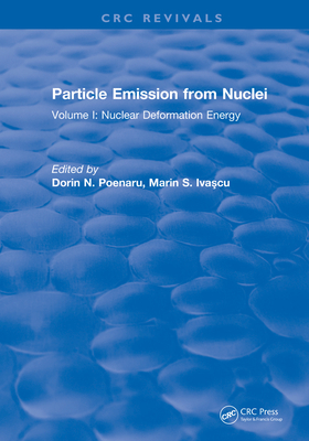 Read Particle Emission from Nuclei: Volume II: Alpha, Proton, and Heavy Ion Radioactivities - Dorin N Poenaru | PDF